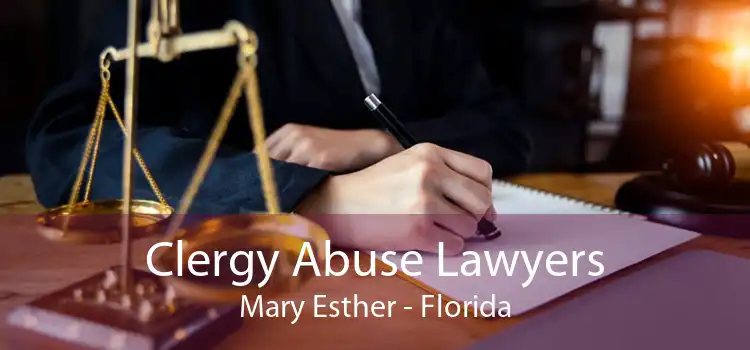Clergy Abuse Lawyers Mary Esther - Florida