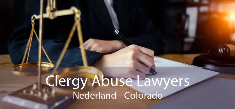 Clergy Abuse Lawyers Nederland - Colorado