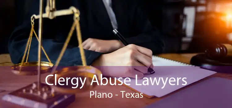 Clergy Abuse Lawyers Plano - Texas