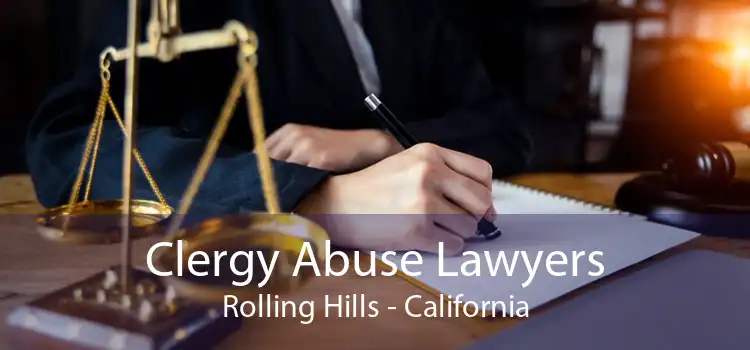 Clergy Abuse Lawyers Rolling Hills - California