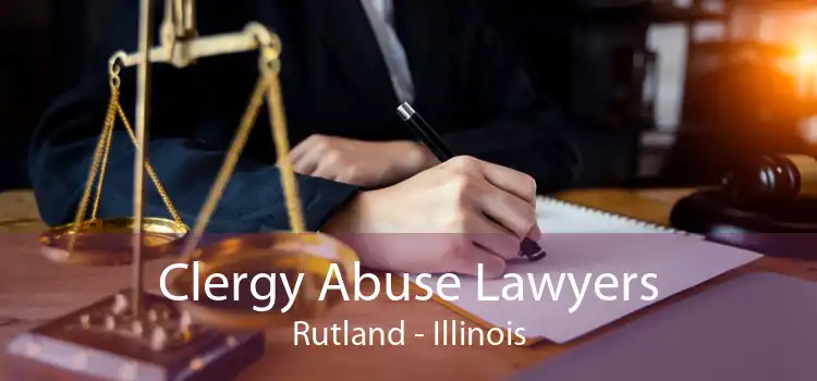 Clergy Abuse Lawyers Rutland - Illinois