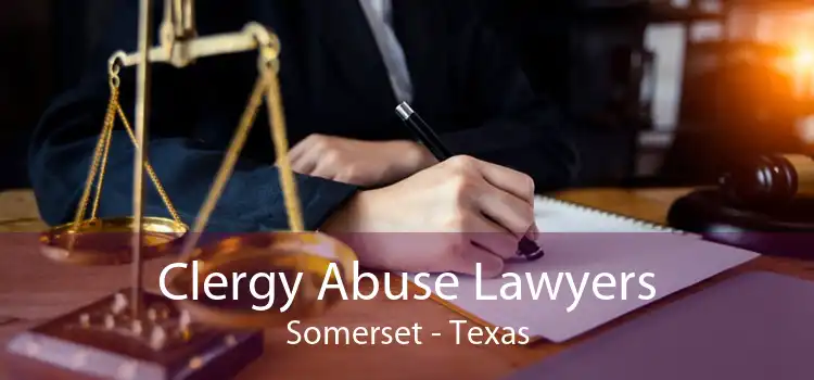 Clergy Abuse Lawyers Somerset - Texas
