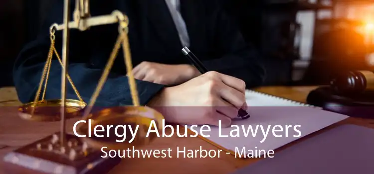 Clergy Abuse Lawyers Southwest Harbor - Maine