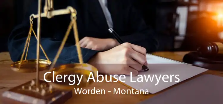 Clergy Abuse Lawyers Worden - Montana