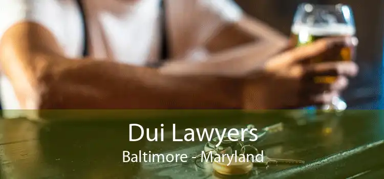 Dui Lawyers Baltimore - Maryland