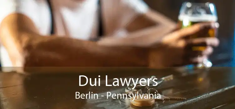 Dui Lawyers Berlin - Pennsylvania