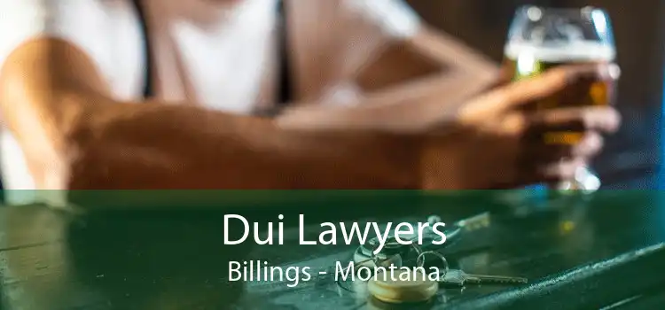 Dui Lawyers Billings - Montana