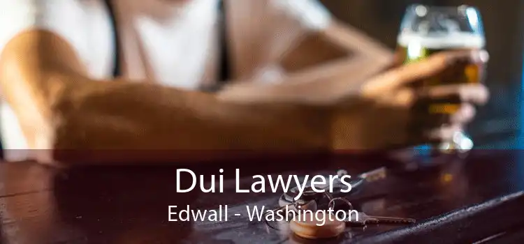 Dui Lawyers Edwall - Washington