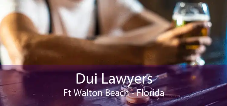Dui Lawyers Ft Walton Beach - Florida