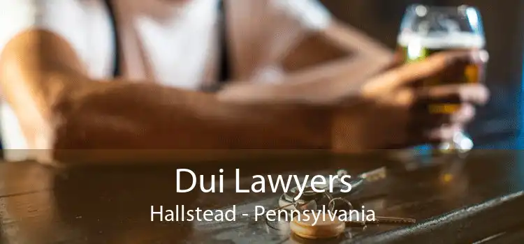 Dui Lawyers Hallstead - Pennsylvania
