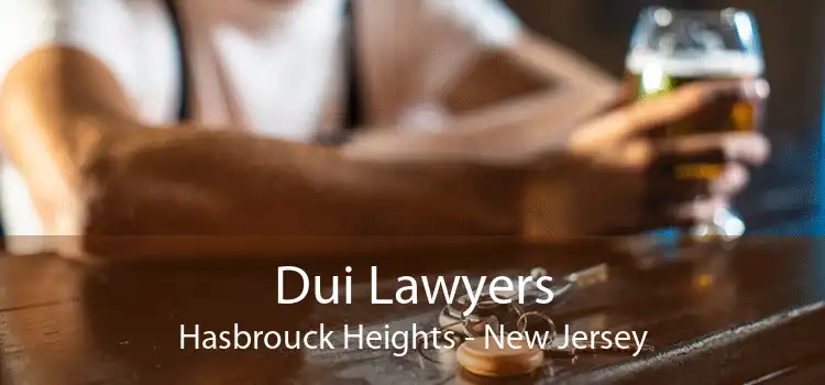 Dui Lawyers Hasbrouck Heights - New Jersey