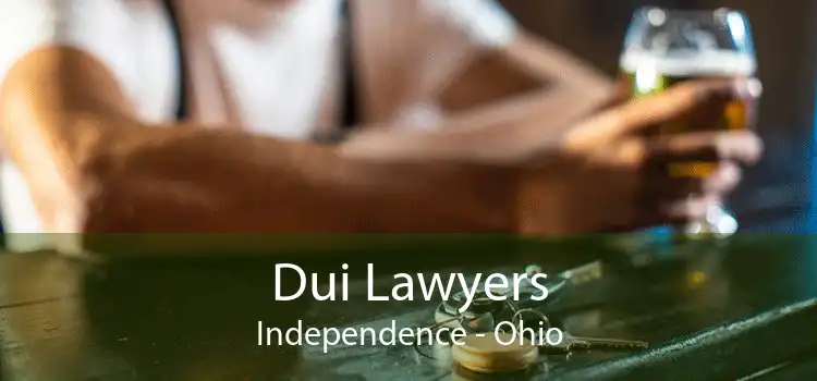 Dui Lawyers Independence - Ohio