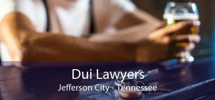Dui Lawyers Jefferson City - Tennessee