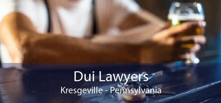 Dui Lawyers Kresgeville - Pennsylvania