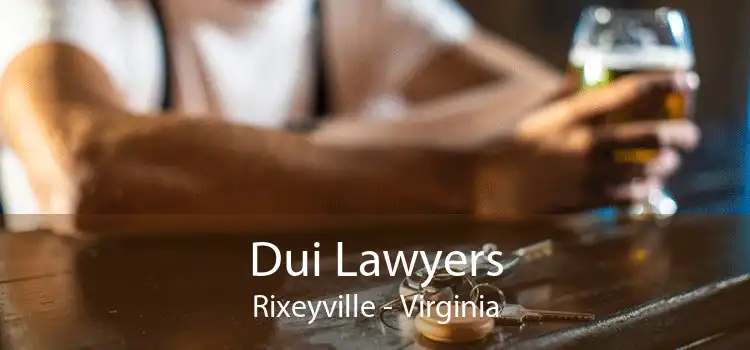 Dui Lawyers Rixeyville - Virginia