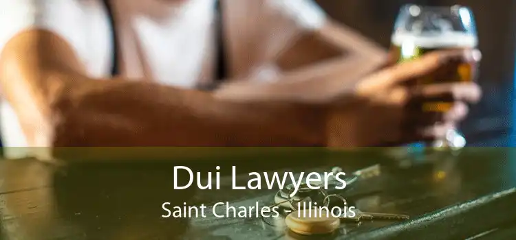 Dui Lawyers Saint Charles - Illinois