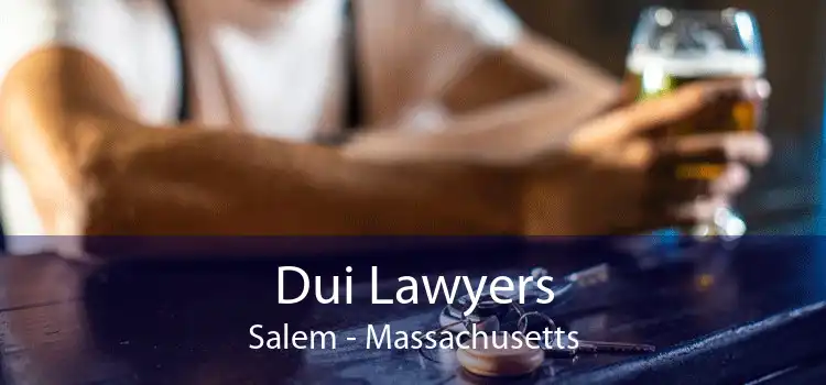 Dui Lawyers Salem - Massachusetts