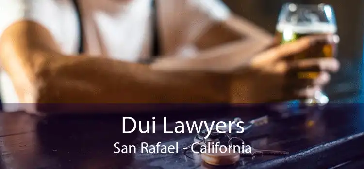 Dui Lawyers San Rafael - California