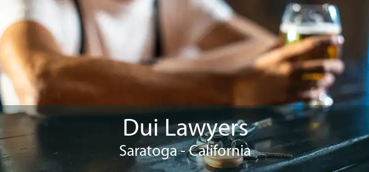 Dui Lawyers Saratoga - California