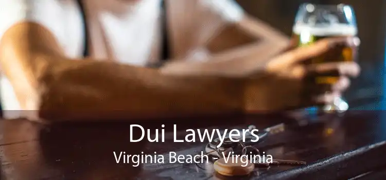 Dui Lawyers Virginia Beach - Virginia