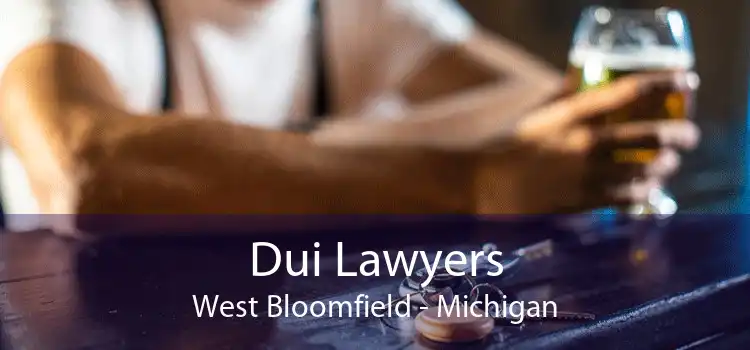 Dui Lawyers West Bloomfield - Michigan