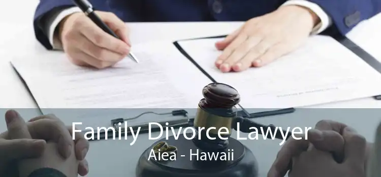 Family Divorce Lawyer Aiea - Hawaii