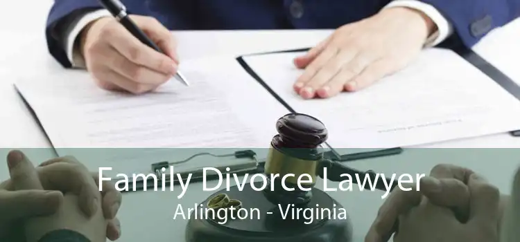 Family Divorce Lawyer Arlington - Virginia
