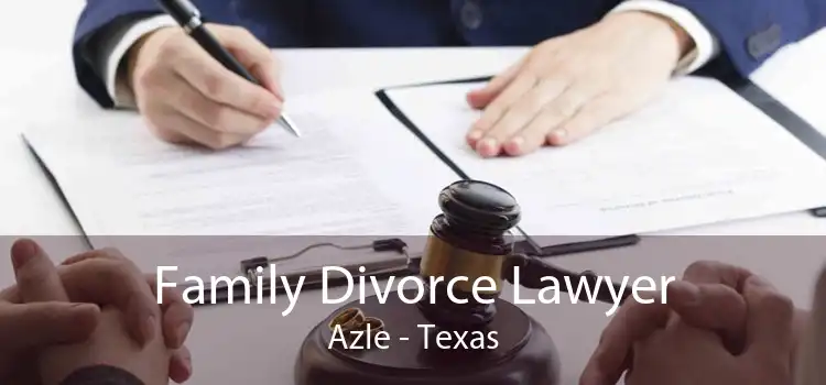 Family Divorce Lawyer Azle - Texas