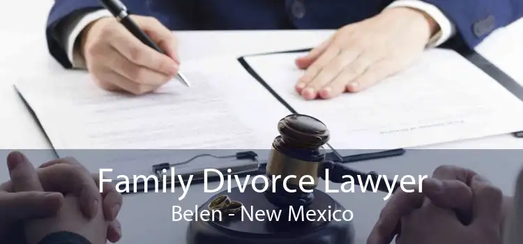 Family Divorce Lawyer Belen - New Mexico