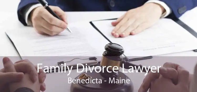 Family Divorce Lawyer Benedicta - Maine