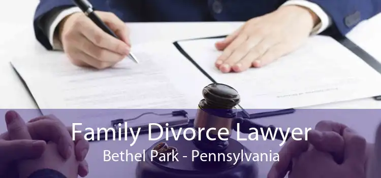Family Divorce Lawyer Bethel Park - Pennsylvania