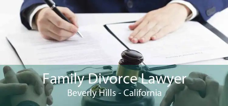 Family Divorce Lawyer Beverly Hills - California
