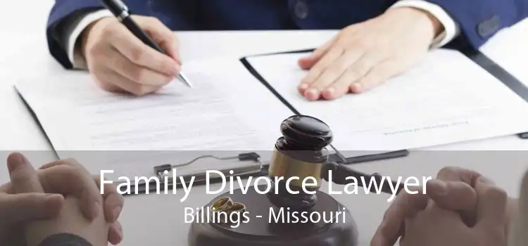 Family Divorce Lawyer Billings - Missouri