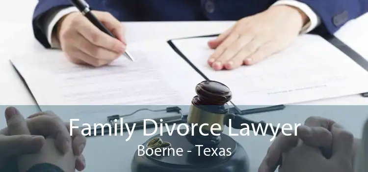 Family Divorce Lawyer Boerne - Texas
