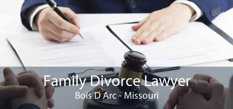 Family Divorce Lawyer Bois D Arc - Missouri