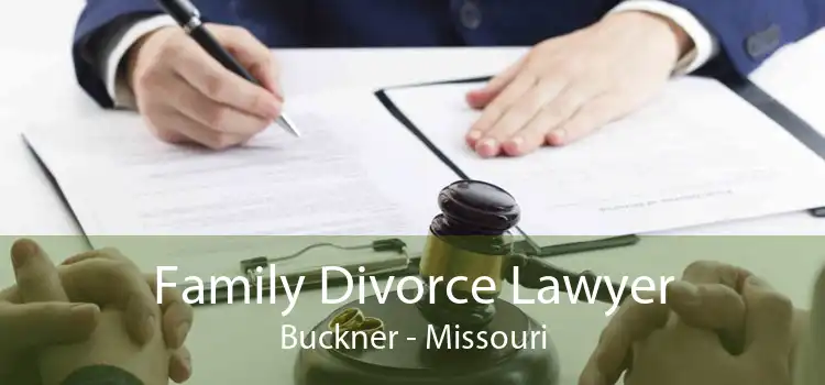 Family Divorce Lawyer Buckner - Missouri