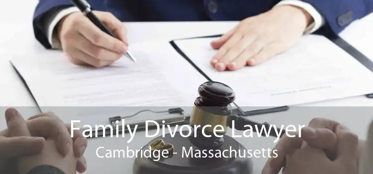 Family Divorce Lawyer Cambridge - Massachusetts
