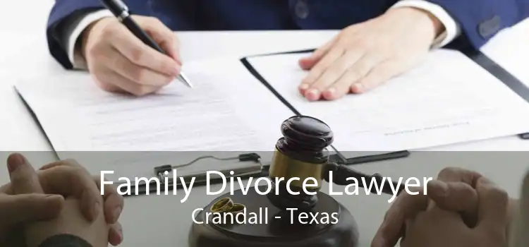 Family Divorce Lawyer Crandall - Texas