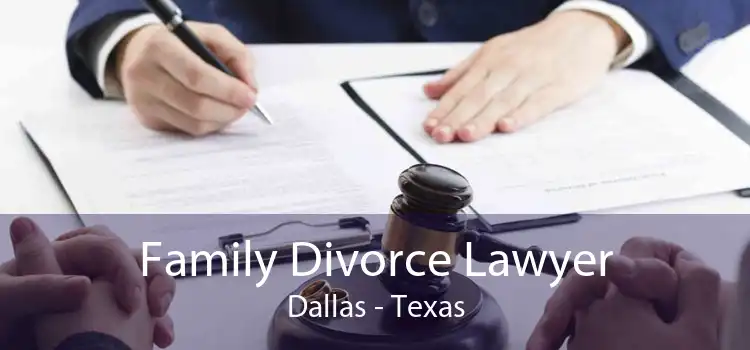 Family Divorce Lawyer Dallas - Texas