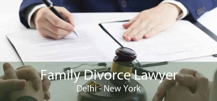 Family Divorce Lawyer Delhi - New York
