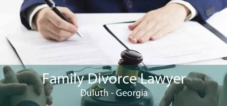 Family Divorce Lawyer Duluth - Georgia