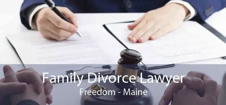 Family Divorce Lawyer Freedom - Maine