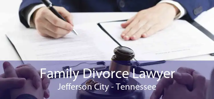 Family Divorce Lawyer Jefferson City - Tennessee