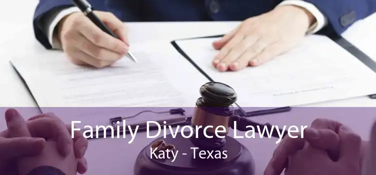 Family Divorce Lawyer Katy - Texas