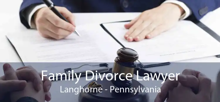 Family Divorce Lawyer Langhorne - Pennsylvania