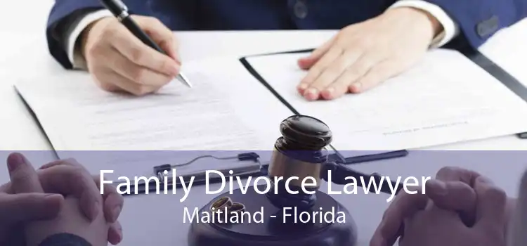 Family Divorce Lawyer Maitland - Florida