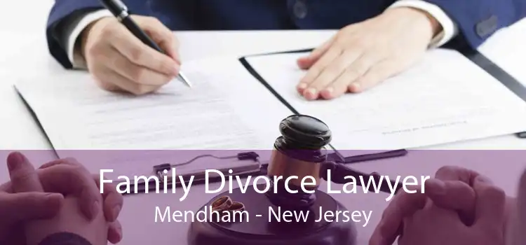 Family Divorce Lawyer Mendham - New Jersey
