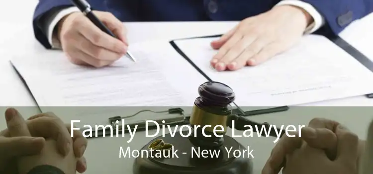 Family Divorce Lawyer Montauk - New York