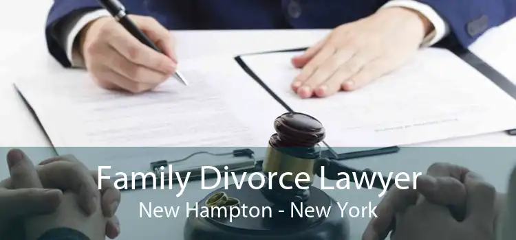 Family Divorce Lawyer New Hampton - New York