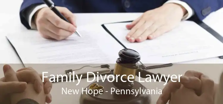 Family Divorce Lawyer New Hope - Pennsylvania